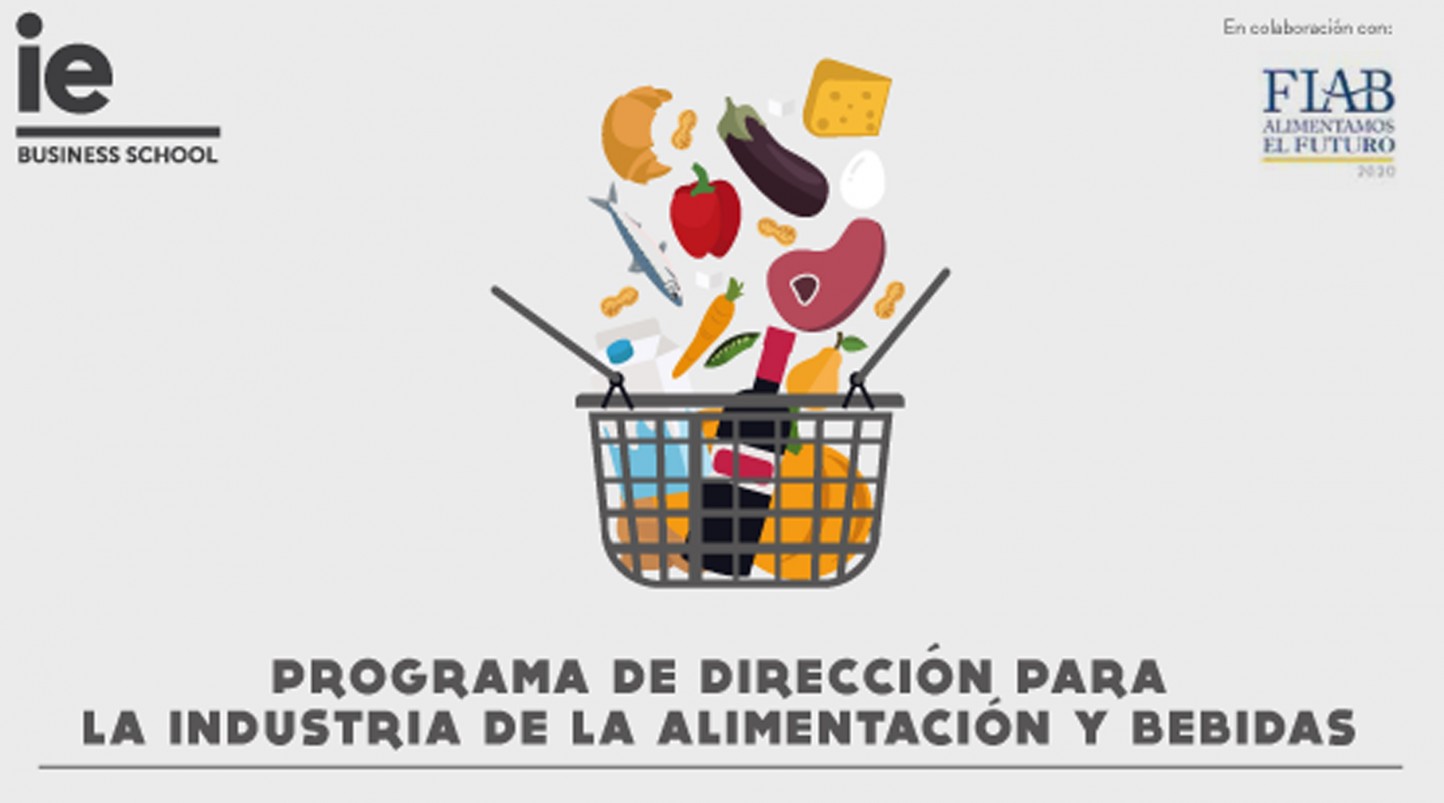 FIAB lanza un Programa de Dirección en Alimentación y Bebidas junto a IE Business School