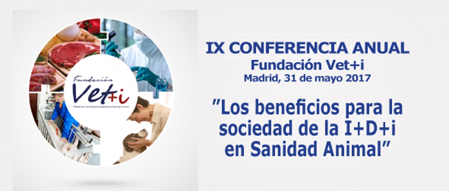 IX Conferencia de la Fundación Vet+i sobre los beneficios para la sociedad de laI+D+i en sanidad animal
