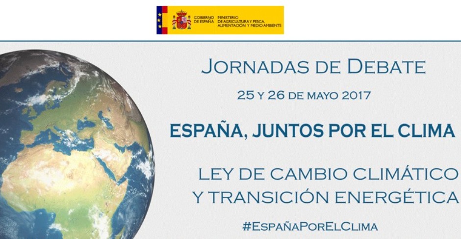 Las Jornadas “España, Juntos por el Clima” establecerán las bases para elaborar el anteproyecto de Ley de Cambio Climático y Transición Energética