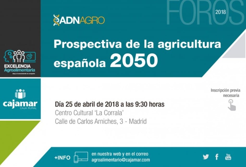 Foro Cajamar «Prospectiva de la agricultura española 2050» el próximo 25 de abril