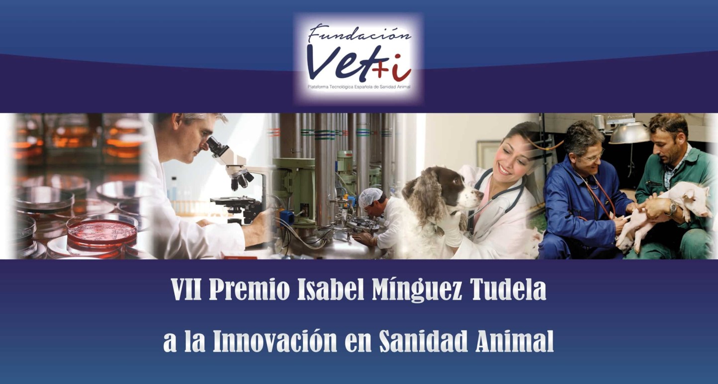 Vet+i convoca la VII edición del Premio Isabel Mínguez Tudela a la Innovación en Sanidad Animal