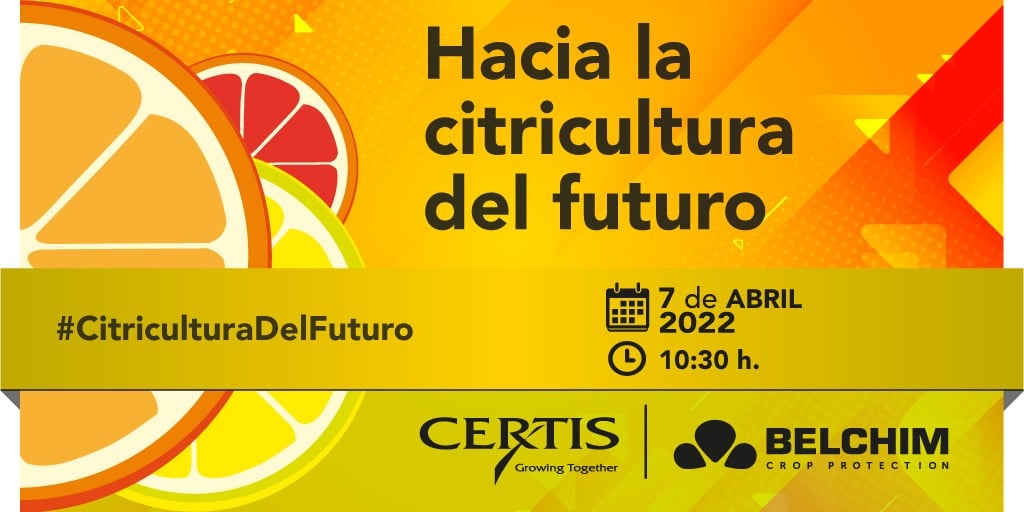 Certis y Belchim Crop Protection organizan los días 6 y 7 de abril la jornada “Hacia la citricultura del futuro”