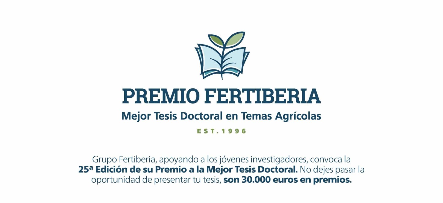 Convocada la XXV edición del Premio Fertiberia a la Mejor Tesis Doctoral en Temas Agrícolas