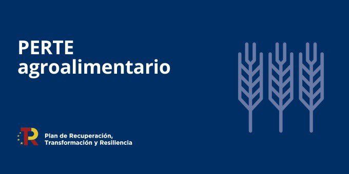 El PERTE Agroalimentario suma ya una inversión de 755 millones de euros, un 35% de las ayudas