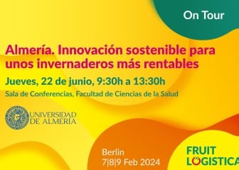 Fruit Logistica organiza dos jornadas de innovación sostenible en Almería y Murcia
