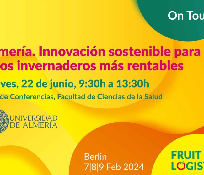 Fruit Logistica organiza dos jornadas de innovación sostenible en Almería y Murcia