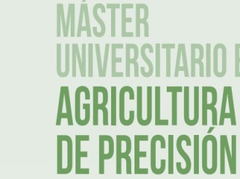 Abierta la matrícula para el Máster en Agricultura de Precisión 2025 en la UPM