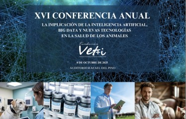 La XVI Conferencia Anual de la Fundación Vet+i se centrará en la inteligencia artificial, big data y nuevas tecnologías en la salud animal