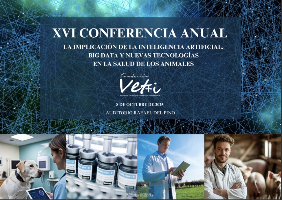 La XVI Conferencia Anual de la Fundación Vet+i se centrará en la inteligencia artificial, big data y nuevas tecnologías en la salud animal