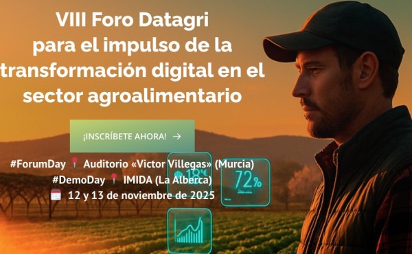El Foro Datagri convierte Murcia en la capital europea del agrotech durante el 12 y 13 de noviembre