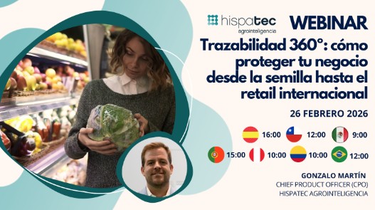 Nuevo webinar de Hispatec: Trazabilidad 360º: cómo proteger tu negocio desde la semilla hasta el retail internacional Nuevo webinar de Hispatec: Trazabilidad 360º: cómo proteger tu negocio desde la semilla hasta el retail internacional